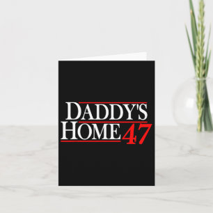 Daddy's Home Donald Trump  Card