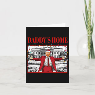 Daddy's Home For Christmas Santa Funny Trump Xmas  Card