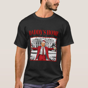 Daddy's Home For Christmas Santa Funny Trump Xmas T-Shirt