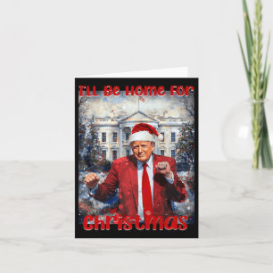 Daddy's Home For Christmas Trump1 Card