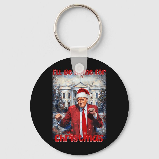 Daddy's Home For Christmas Trump1  Key Ring (Front)