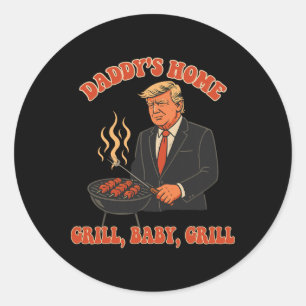 Daddys Home Funny Trump 4th Of July Costume Grill  Classic Round Sticker
