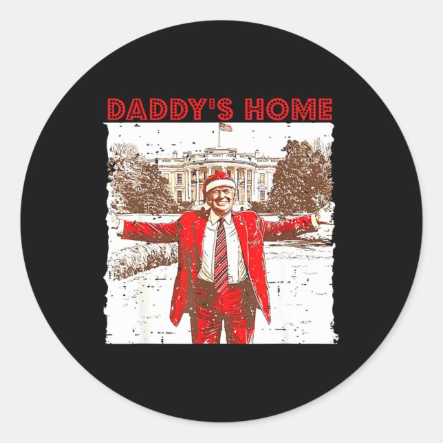 Daddy's Home I'll Be Home For Christmas Fun Trump  Classic Round Sticker (Front)