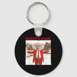 Daddy's Home I'll Be Home For Christmas Fun Trump  Key Ring