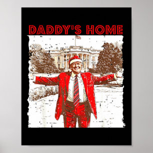 Daddy's Home I'll Be Home For Christmas Fun Trump Poster