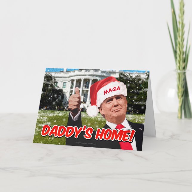 Daddy's Home President Donald Trump 2024 Funny  Holiday Card (Front)