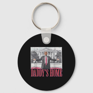 Daddys Home Shirt White House Trump 2024  Key Ring