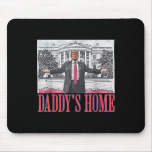 Daddys Home Shirt White House Trump 2024 Mouse Pad