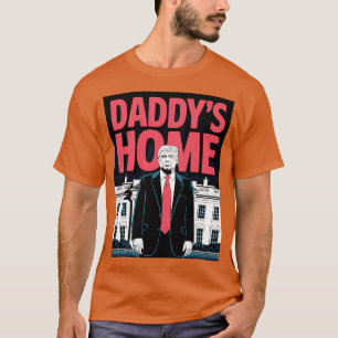 Daddys Home T-Shirt