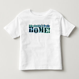 Daddy's Home! Toddler T-Shirt