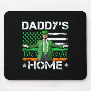 Daddy's Home Trump 2025 St Patricks Day American F Mouse Pad
