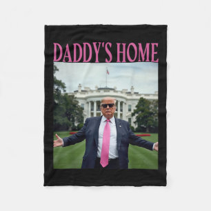 Daddys Home Trump American Made Trump Merchandise  Fleece Blanket