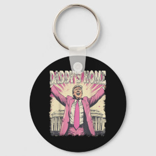Daddys Home Trump Funny Daddys Home  Key Ring