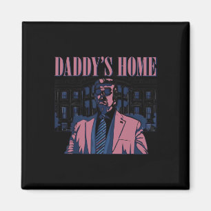 Daddy's Home Trump Pink 2024 2024 Trump Return 45 Magnet