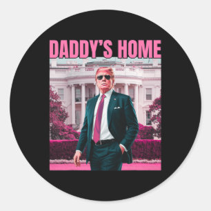 Daddy's Home Trump Pink 2024 America Ck 2024 Classic Round Sticker