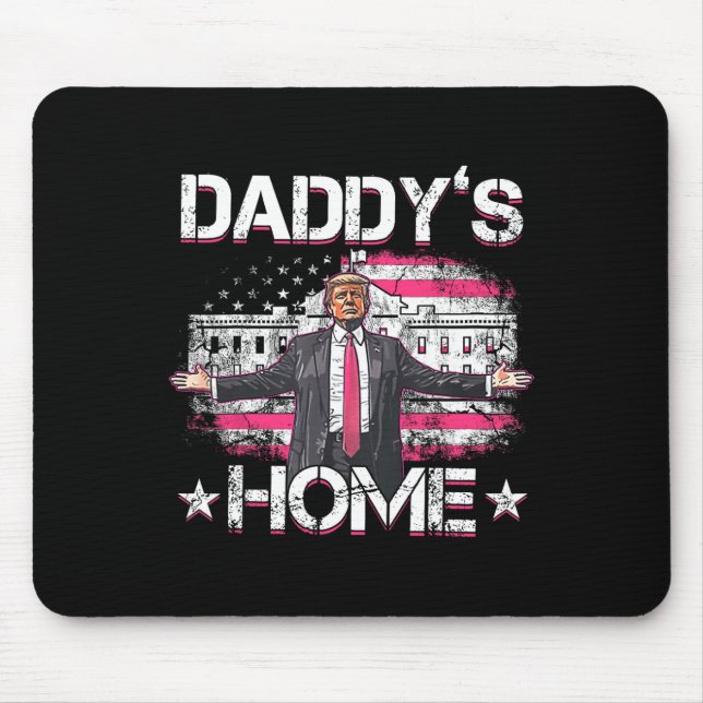 Daddys Home Trump Pink 2024 Funny Trump Take Ameri Mouse Pad (Front)