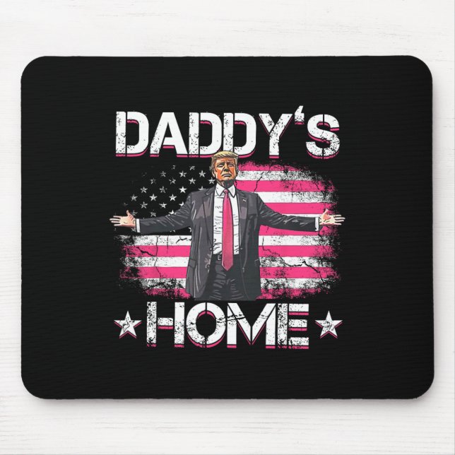 Daddys Home Trump Pink 2024 Funny Trump Take Ameri Mouse Pad (Front)