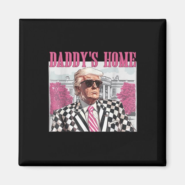 Daddys Home Trump Pink 2024  Magnet (Front)