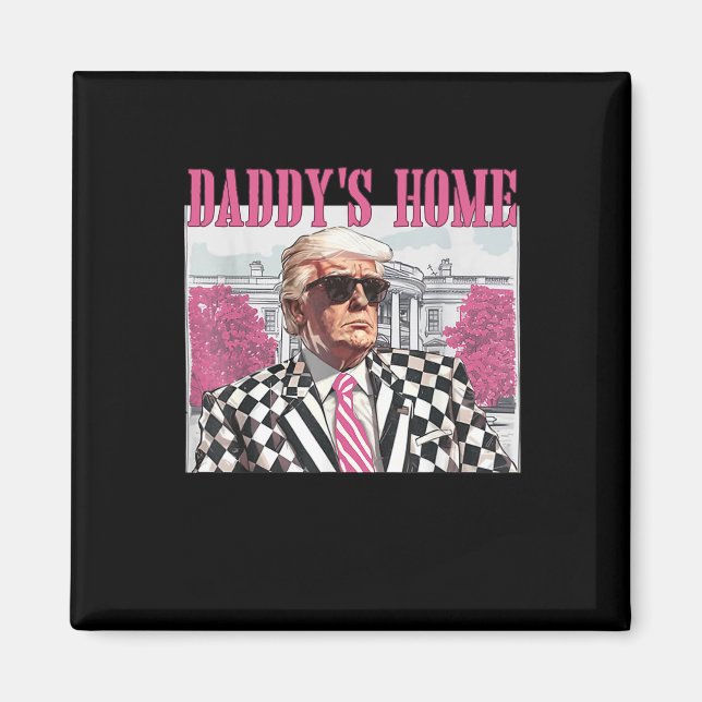 Daddy's Home Trump Pink 2024  Magnet (Front)