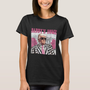 Daddys Home Trump Pink 2024 T-Shirt
