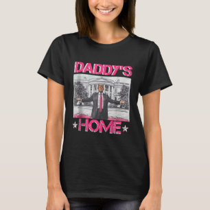 Daddy's Home Trump Pink 2024 Trump 45 47 T-Shirt