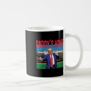 Daddy's Home Trump Pink Trump 2024 Take America Ck Coffee Mug