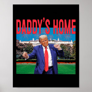 Daddy's Home Trump Pink Trump 2024 Take America Ck Poster