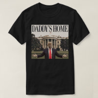 DADDY'S HOME Trump White House