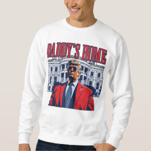 Daddy's Home Trump   White House Trump Gift Sweatshirt