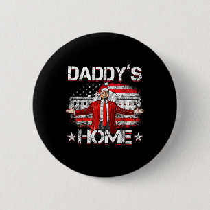 Daddys Home Trump Xmas 2024 Funny Trump Take Ameri 6 Cm Round Badge