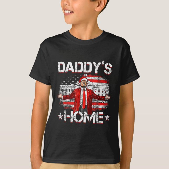 Daddys Home Trump Xmas 2024 Funny Trump Take Ameri T-Shirt (Front)