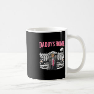 Daddy's Home White House 2025 President Trump 1 Coffee Mug