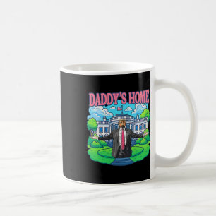 Daddy's Home White House 2025 President Trump 2 Coffee Mug