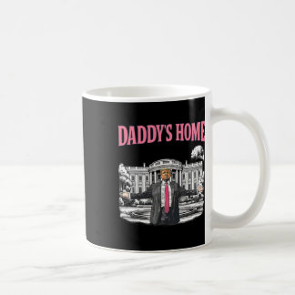Daddy's Home White House 2025 President Trump  Coffee Mug