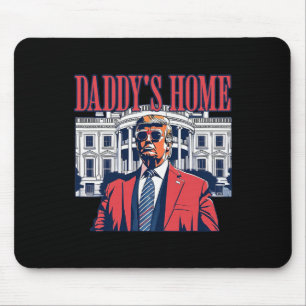 Daddys Home White House Trump 2024 Mouse Pad