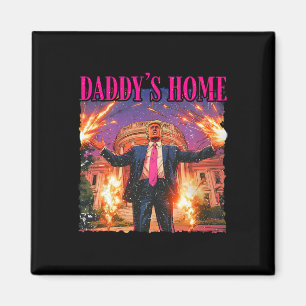 Daddys Home White House Trump Magnet