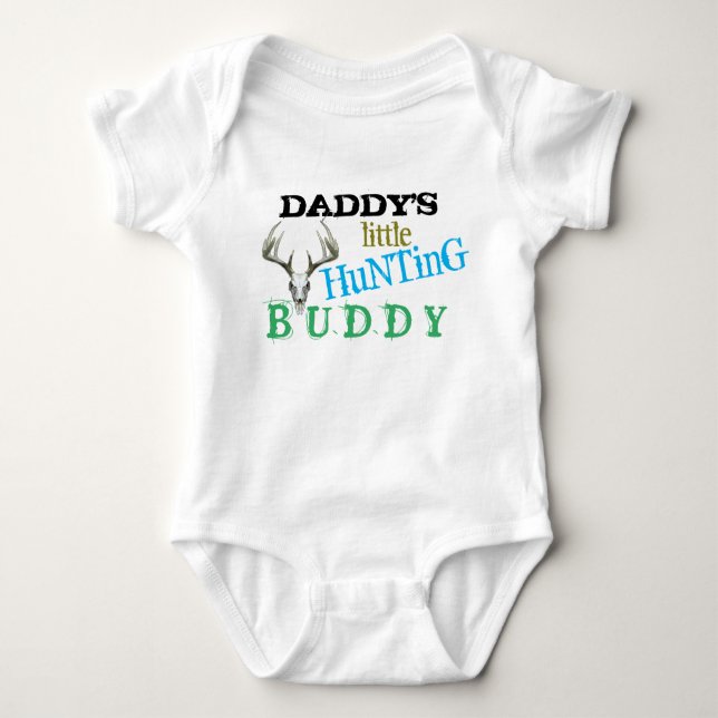 Daddys Hunting Buddy Baby Bodysuit (Front)