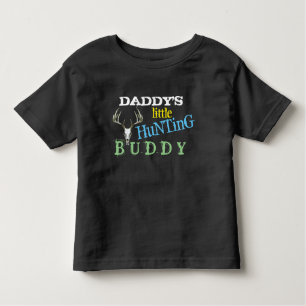 Daddys Hunting Buddy Toddler T-Shirt