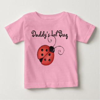 Daddy's Lil Bug- 6 Mos. Playtime Edition. Baby T-Shirt