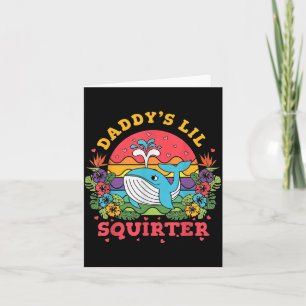 Daddys Lil Squirter Cute Baby Whale Funny Ocean Card