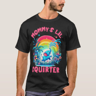 Daddy's Lil' Squirter Inappropriate Funny Embarras T-Shirt
