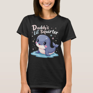 Daddy's Lil' Squirter T-Shirt