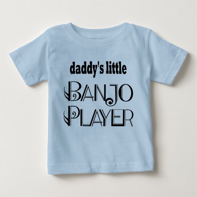 Daddy's Little Banjo Player Baby T-shirt (Front)