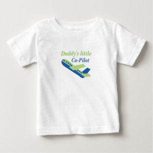 Daddys little CoPilot Baby T-Shirt