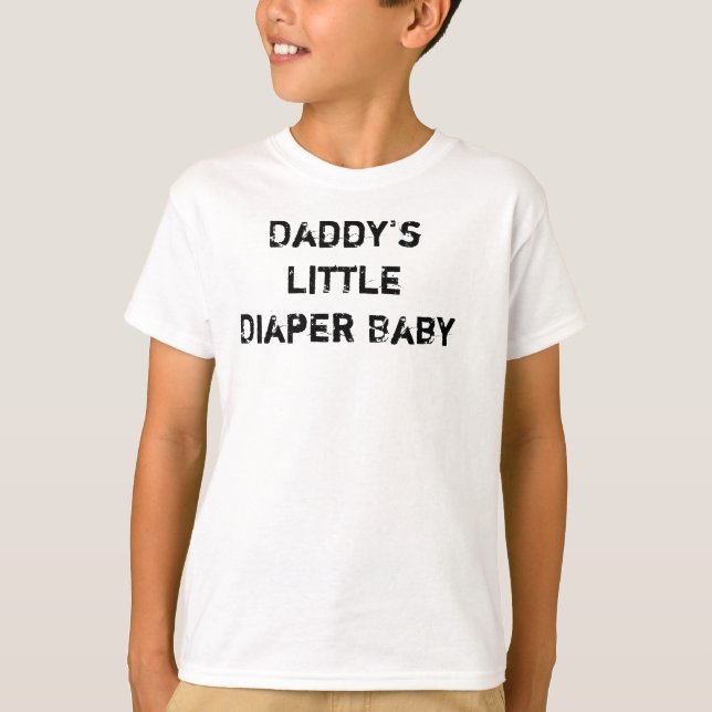 Daddy's Little Diaper Baby T-Shirt (Front)