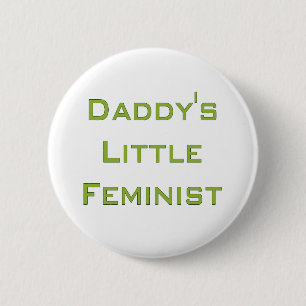 Daddy's little feminist 6 cm round badge