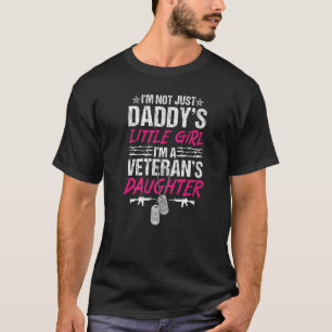 Daddys Little Girl Veteran Dad Veterans Day T-Shirt