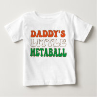 Daddy's Little Meatball Funny Italian Dad Joke