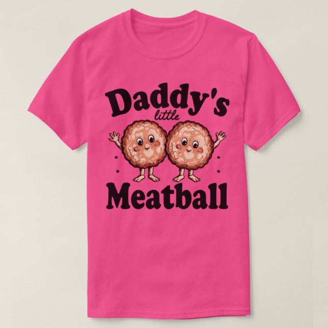 daddys little meatball T-Shirt (Design Front)