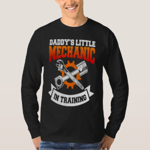 Daddy's Little Mechanic In Training Automotive Tec T-Shirt